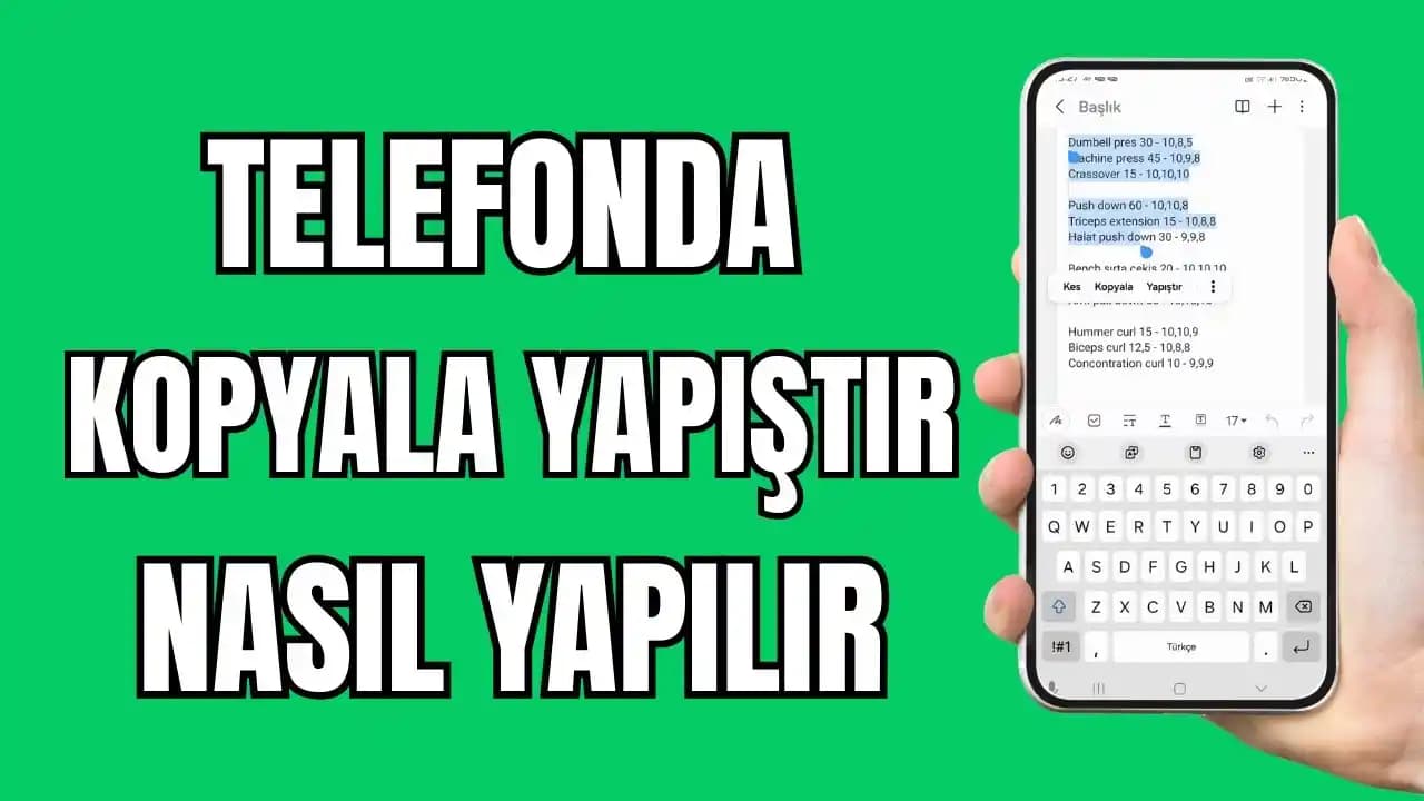Telefonda Kopyala Yapıştır Sorunu: Nedenleri ve Etkili Çözüm Yöntemleri