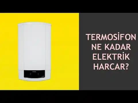 Termosifonların Elektrik Tüketimi ve Enerji Tasarrufu Yöntemleri: Detaylı İnceleme