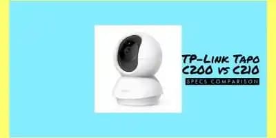 TP-Link Tapo C200 ve C210 Karşılaştırması: Ev Güvenliği İçin İki Akıllı Kamera Seçeneği