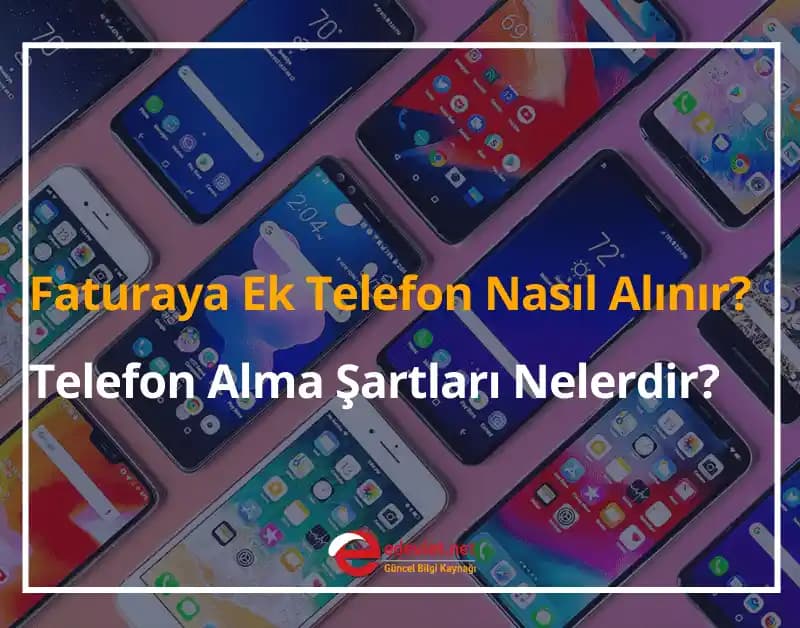 Türk Telekom Faturalı Hattınıza Ek Telefon Almak İçin Şartlar ve Başvuru Süreci