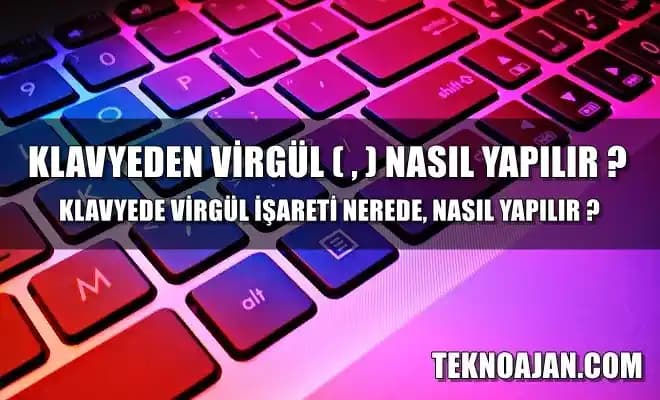 Türkçe Klavyede Virgülün Yeri ve Kullanımı: Q ve F Düzeni ile Mobil İpuçları