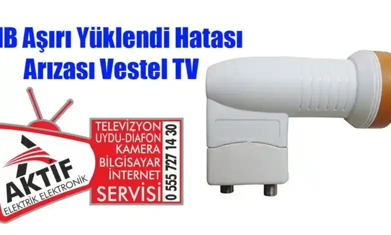 TV LNB Aşırı Yüklendi Ne Demek? Nedenleri ve Çözüm Yolları Hakkında Bilgi