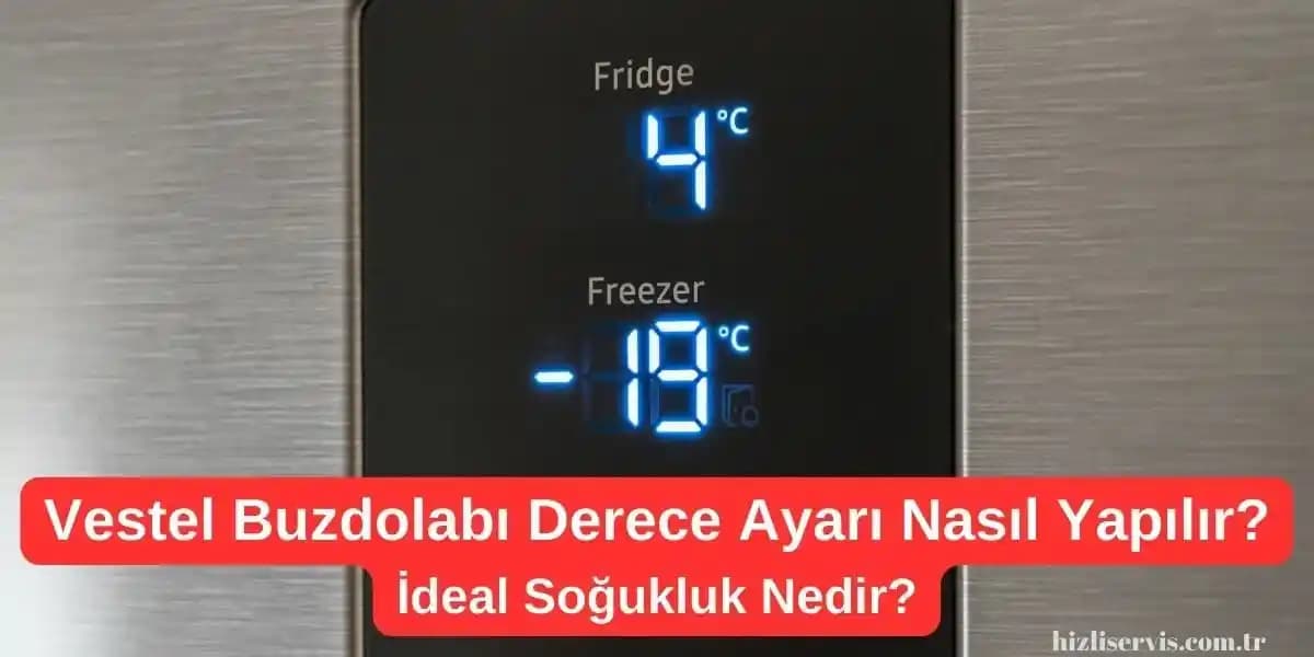 Vestel Buzdolabı Derece Ayarlama: Doğru Sıcaklık ile Verimlilik ve Gıda Koruma