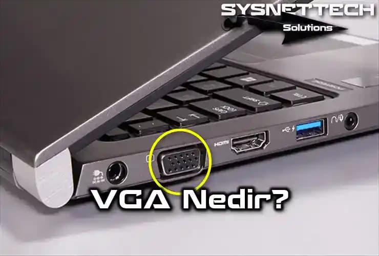 VGA PC Nedir? Bilgisayar Dünyasında VGA Teknolojisinin Tarihi ve Güncel Önemi