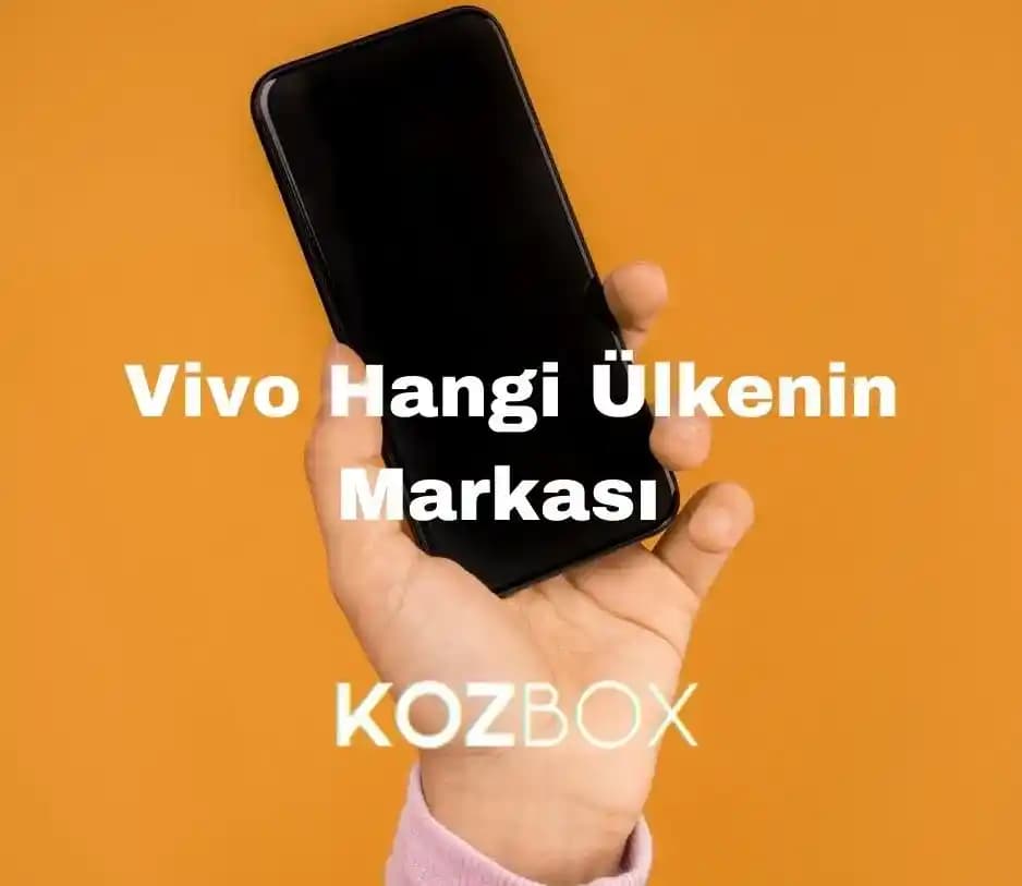Vivo Telefonlarının Kökeni ve Teknolojik Özellikleri: Çin Menşeli Marka İncelemesi