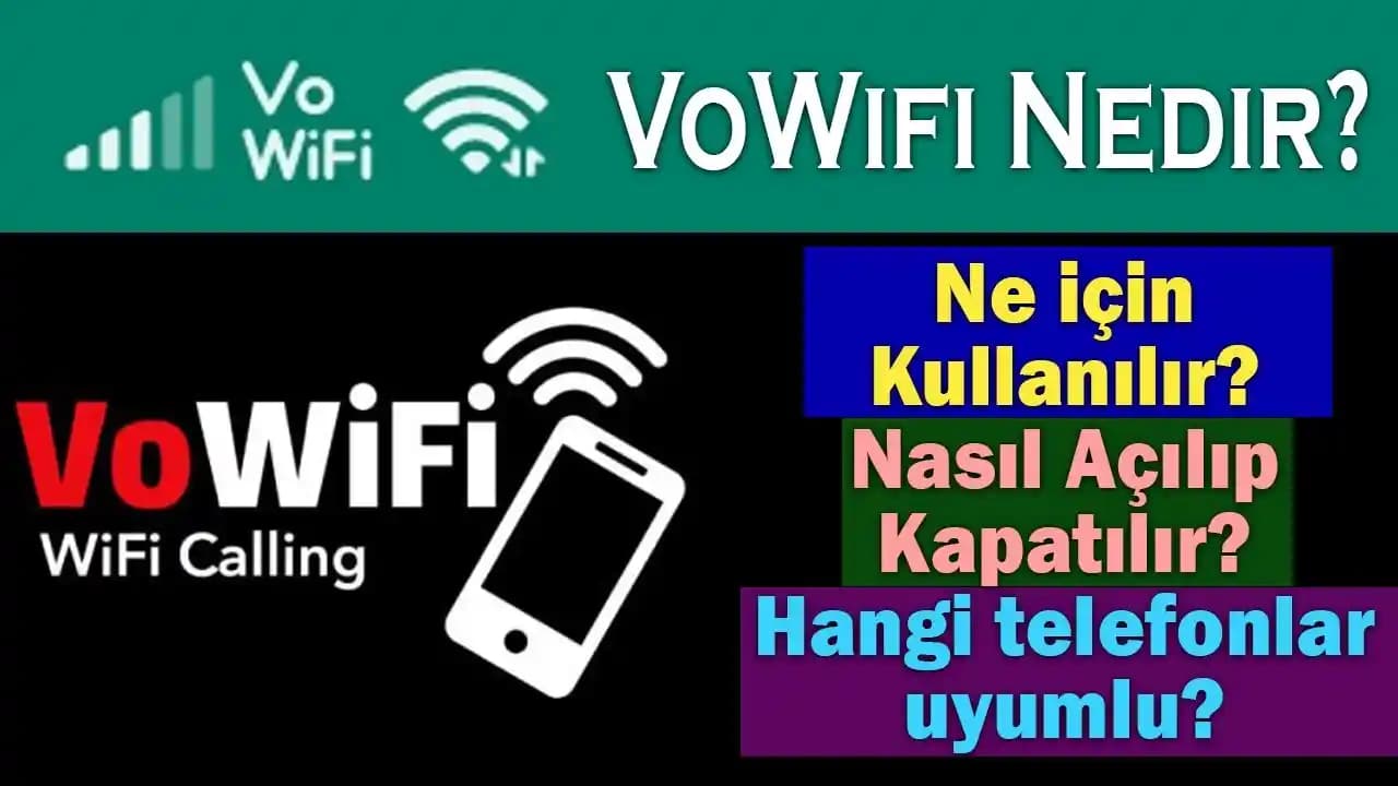 VoWiFi Nedir ve Nasıl Kapatılır? Akıllı Telefonlarda VoWiFi Ayarları Rehberi