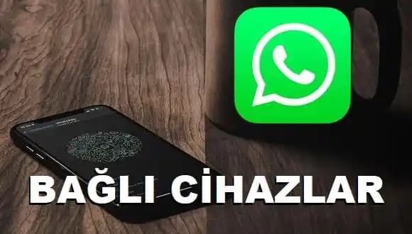 WhatsApp'ta Bağlı Cihazları Görme ve Güvenlik İpuçları: Adım Adım Rehber