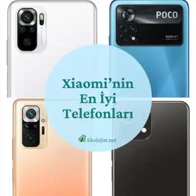 Xiaomi'nin En İyi Telefonları: Performans, Kamera ve Fiyat-Performans Dengesi Analizi