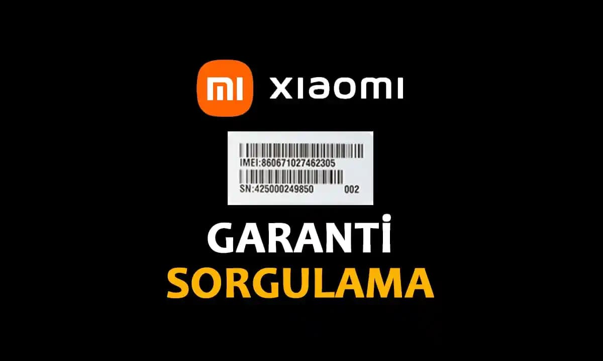 Xiaomi Ürün Garanti Sorgulama: Cihazınızın Garanti Durumunu Hızlı ve Güvenilir Öğrenin