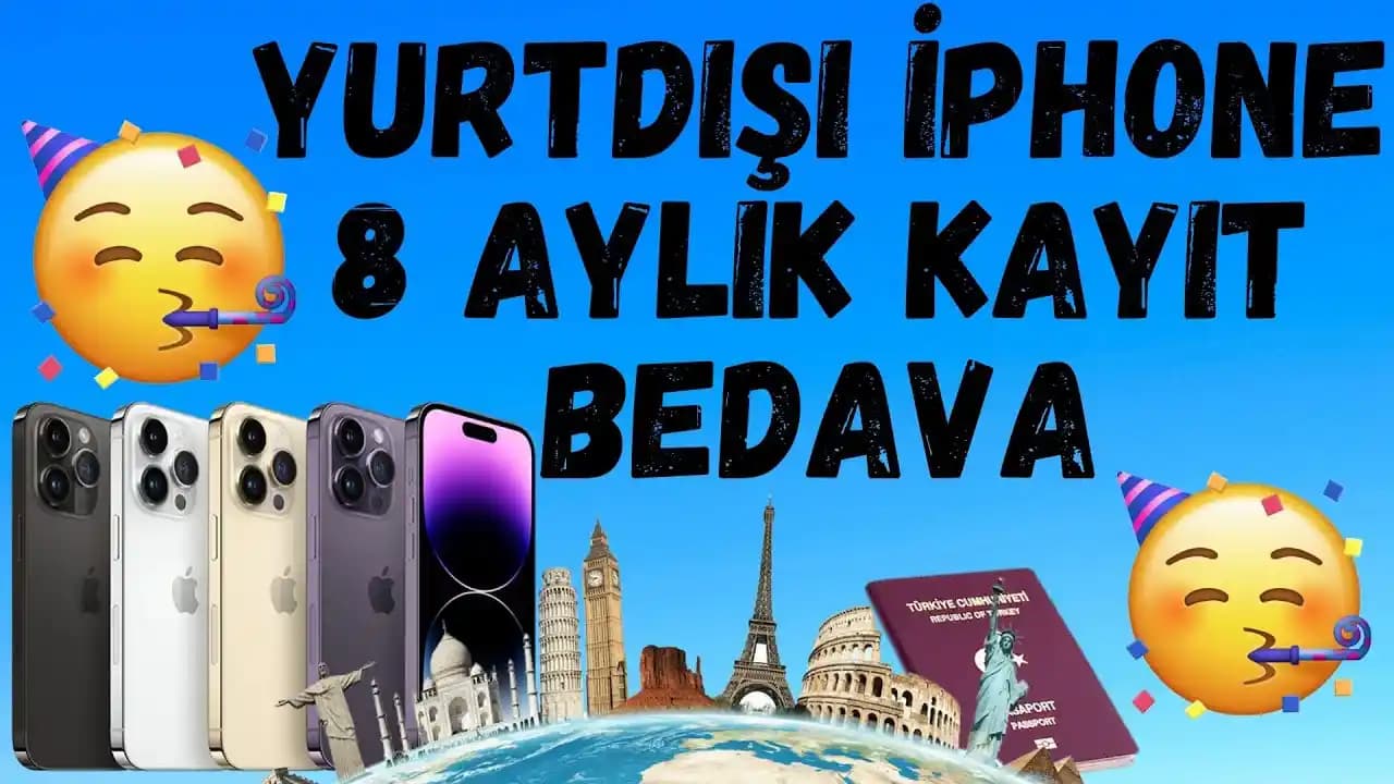 Yurt Dışı iPhone Kullanım Süresi ve Operatör Uyumluluğu Hakkında Bilmeniz Gerekenler