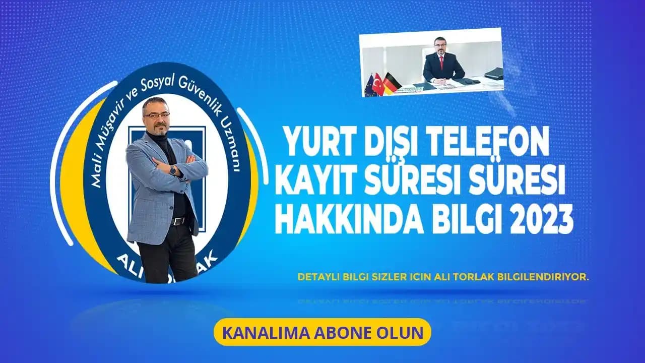 Yurtdışı Telefon Kayıt Süresi ve Türkiye'de Kayıt İşlemleri Hakkında Bilmeniz Gerekenler