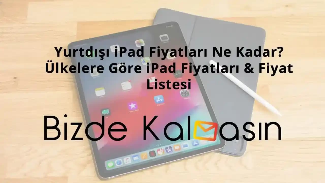 Yurtdışından iPad Almak: Fiyat, Garanti ve Gümrük Detaylarıyla Kapsamlı İnceleme