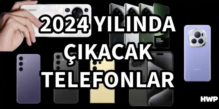 2024 Akıllı Telefon Trendleri ve Yenilikleri: Kamera, Tasarım ve Performans Gelişmeleri