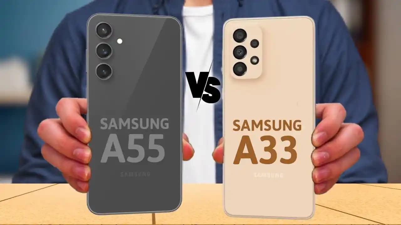 A55 ve A33 Akıllı Telefon Modellerinin Karşılaştırması ve Özellikleri