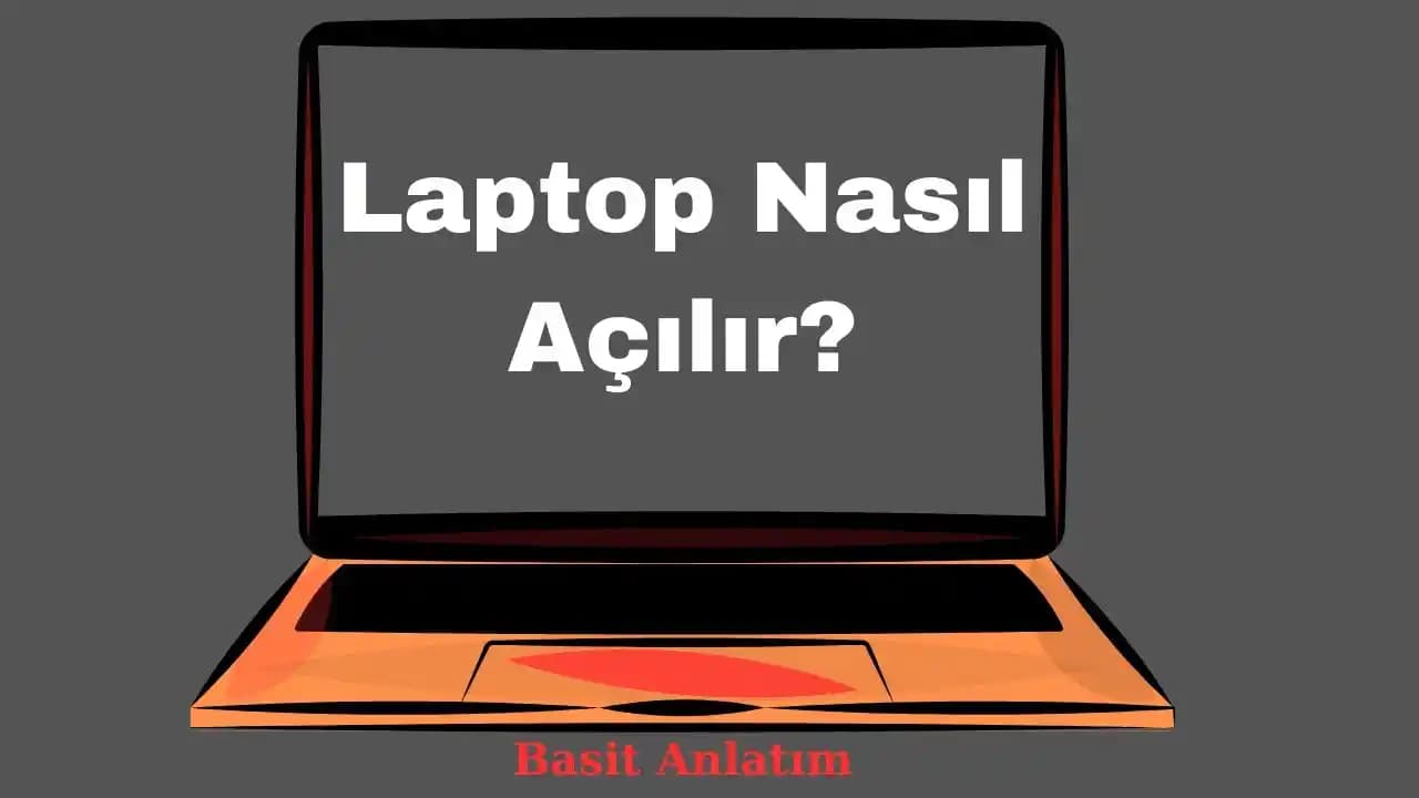 Açılmayan Laptop Sorunu ve Çözüm Yöntemleri Hakkında Detaylı Bilgi