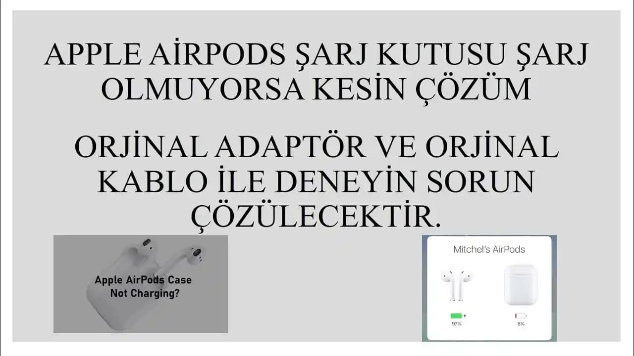 AirPods Şarj Kutusu Şarj Olmama Sorunu ve Çözüm Yolları Analizi