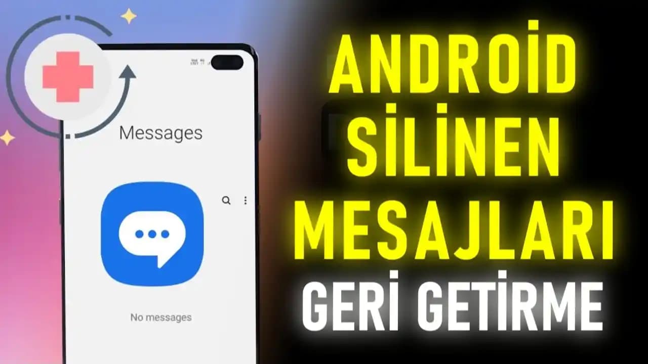 Android'de Silinen Mesajları Geri Getirme Yöntemleri ve Güvenilir Çözümler