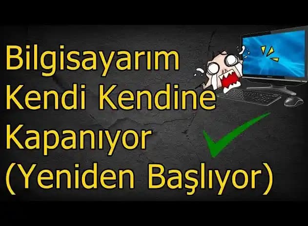 Bilgisayarın Beklenmedik Kapanma Nedenleri ve Etkili Çözüm Yöntemleri