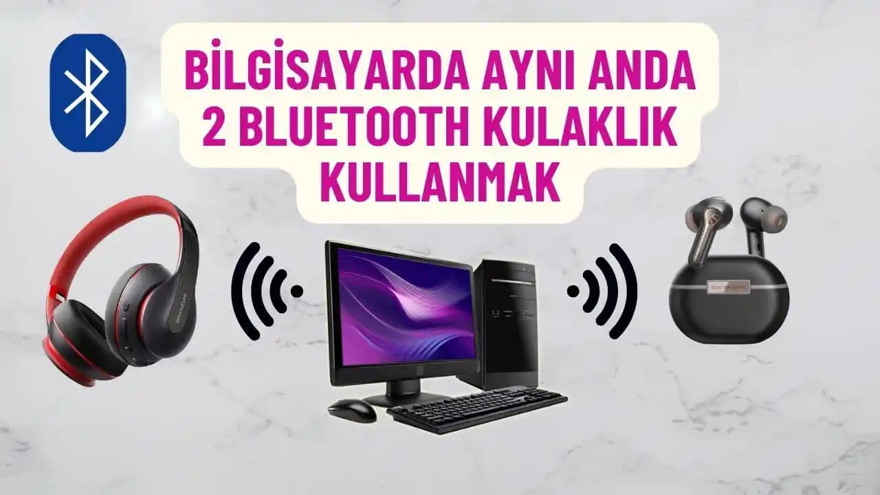 İki Bluetooth Kulaklık Kullanımı: Güncel Teknolojiler ve Kullanım İpuçları