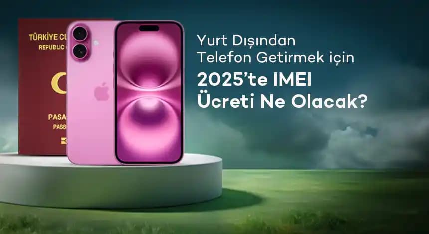IMEI Numarası ve Akıllı Cihaz Güvenliği: Bilmeniz Gerekenler ve Kontrol Yöntemleri