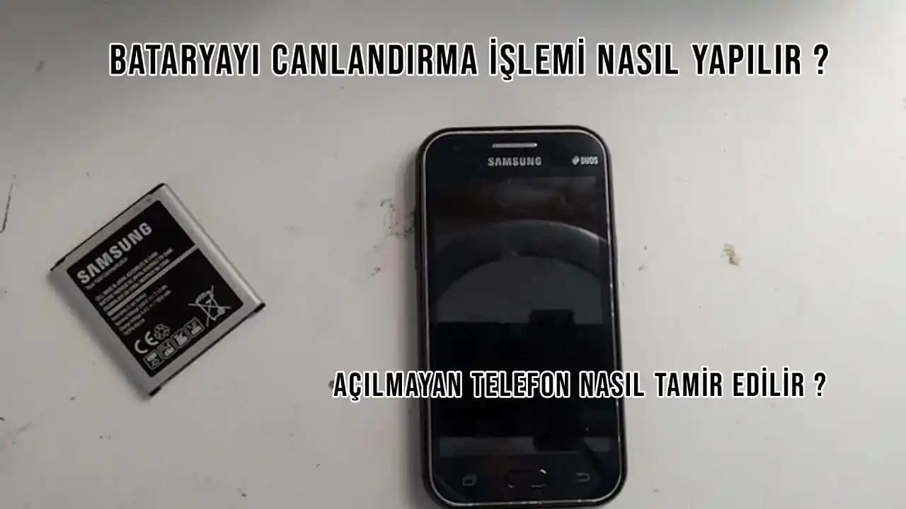 Samsung Telefon Açılmama Sorunu ve Çözüm Yolları Hakkında Detaylı Bilgi