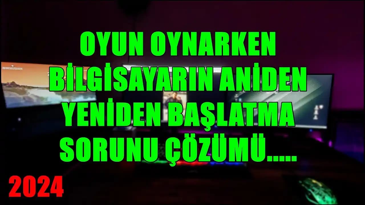 Oyun Sırasında Bilgisayarın Aniden Kapanmasının Nedenleri ve Çözüm Yöntemleri