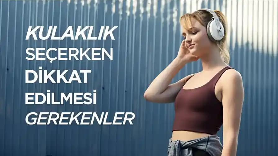 Doğru Kulaklık Seçimi İçin Temel ve Teknik Özellikler Rehberi