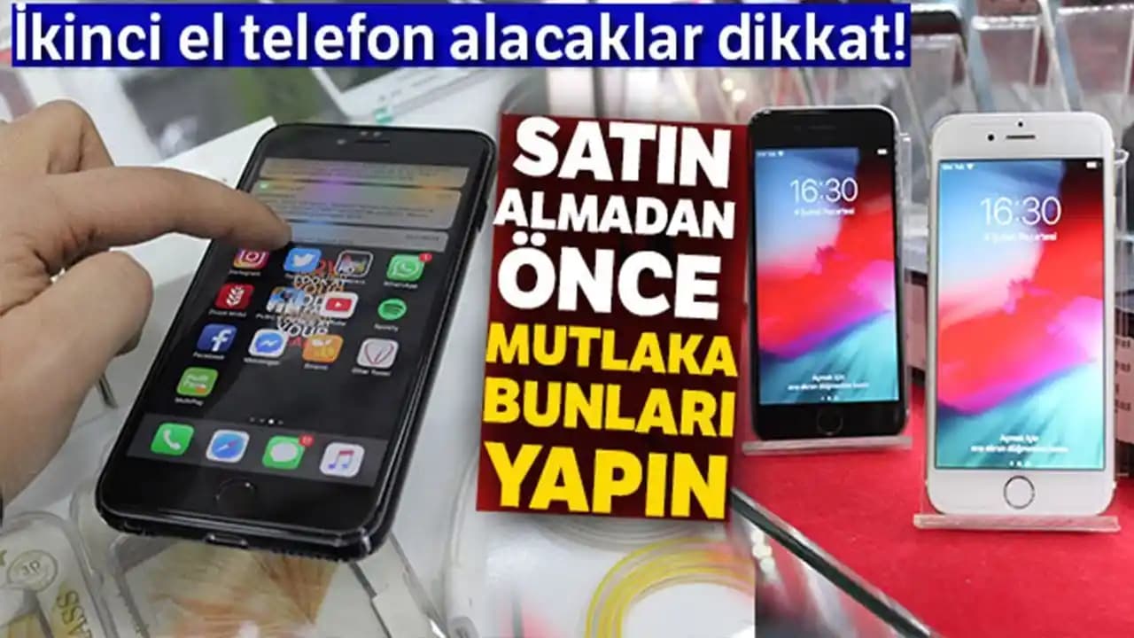 İkinci El Telefon Alırken Dikkat Edilmesi Gerekenler ve Güvenli Alım İpuçları