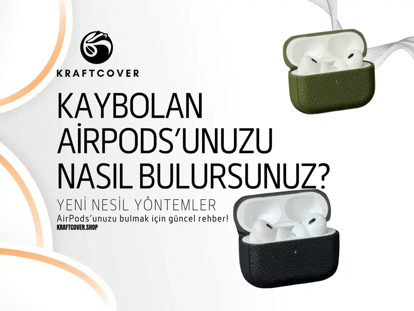 Kaybolan AirPods'u Bulma Yöntemleri ve Önleyici Tedbirler Rehberi