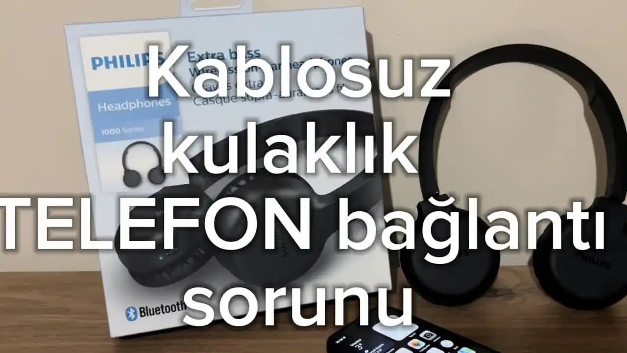 Kulaklık ve Telefon Bağlantı Sorunları Çözüm Yolları ve Güncel Durum Analizi
