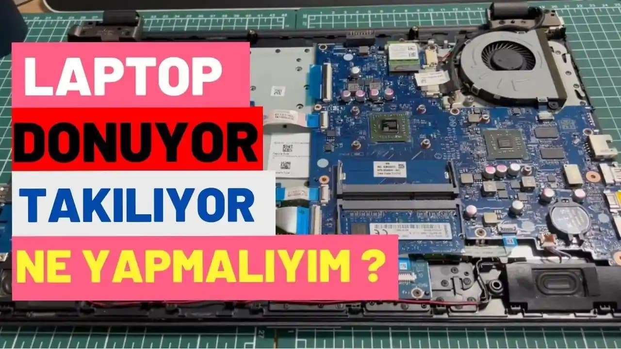 Laptop Donma Sorunu ve Çözüm Yolları: Performansı Artırmak İçin Pratik Tavsiyeler