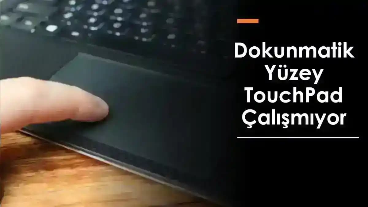 Laptoplarda Dokunmatik Ekran Sorunları ve Çözüm Yöntemleri Hakkında Detaylı Bilgi