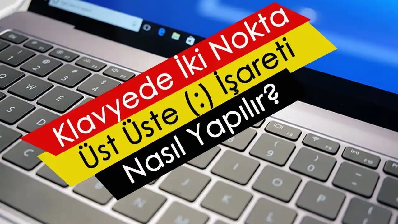 Laptoplarda İki Nokta Kullanımı: Programlama ve Teknik Dökümanlarda Anlamı ve Uygulamaları