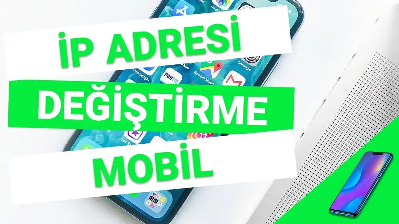 Mobil IP Değiştirme Yöntemleri ve Güvenlik İpuçları Hakkında Kapsamlı Bilgi