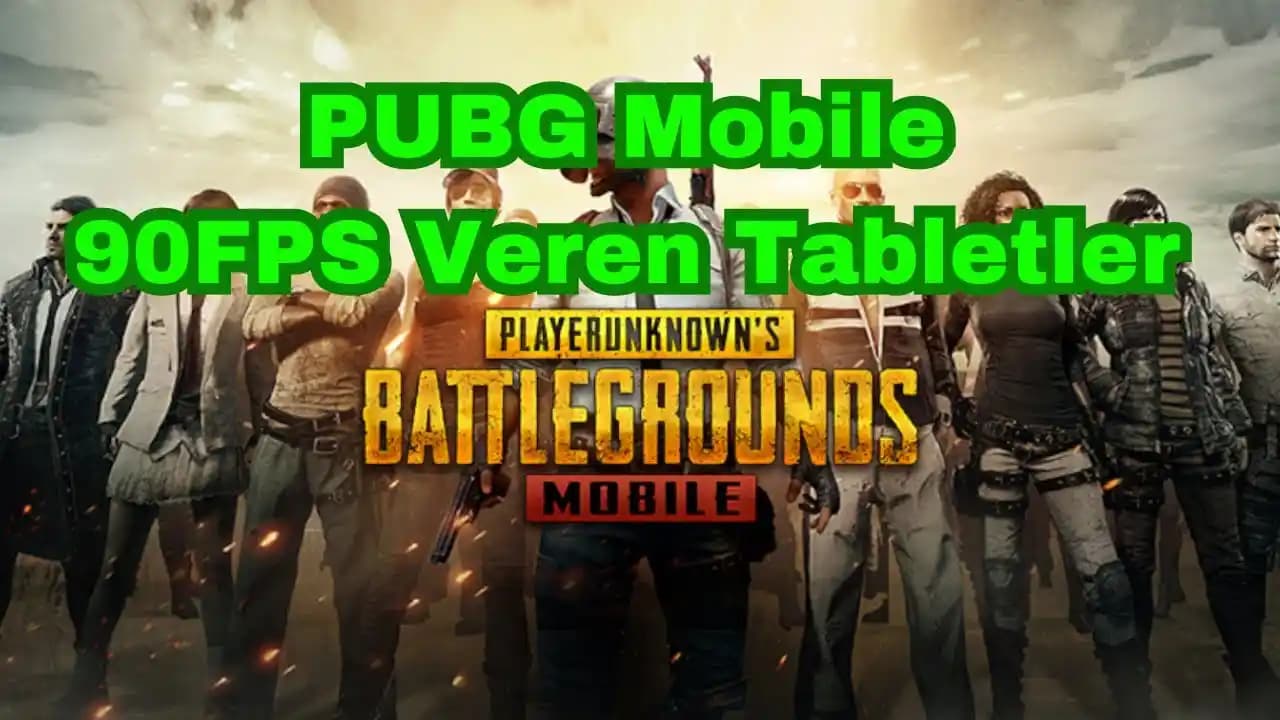 PUBG Mobile'da 90 FPS Desteği Sunan Tabletler ve Güncel Durum Analizi