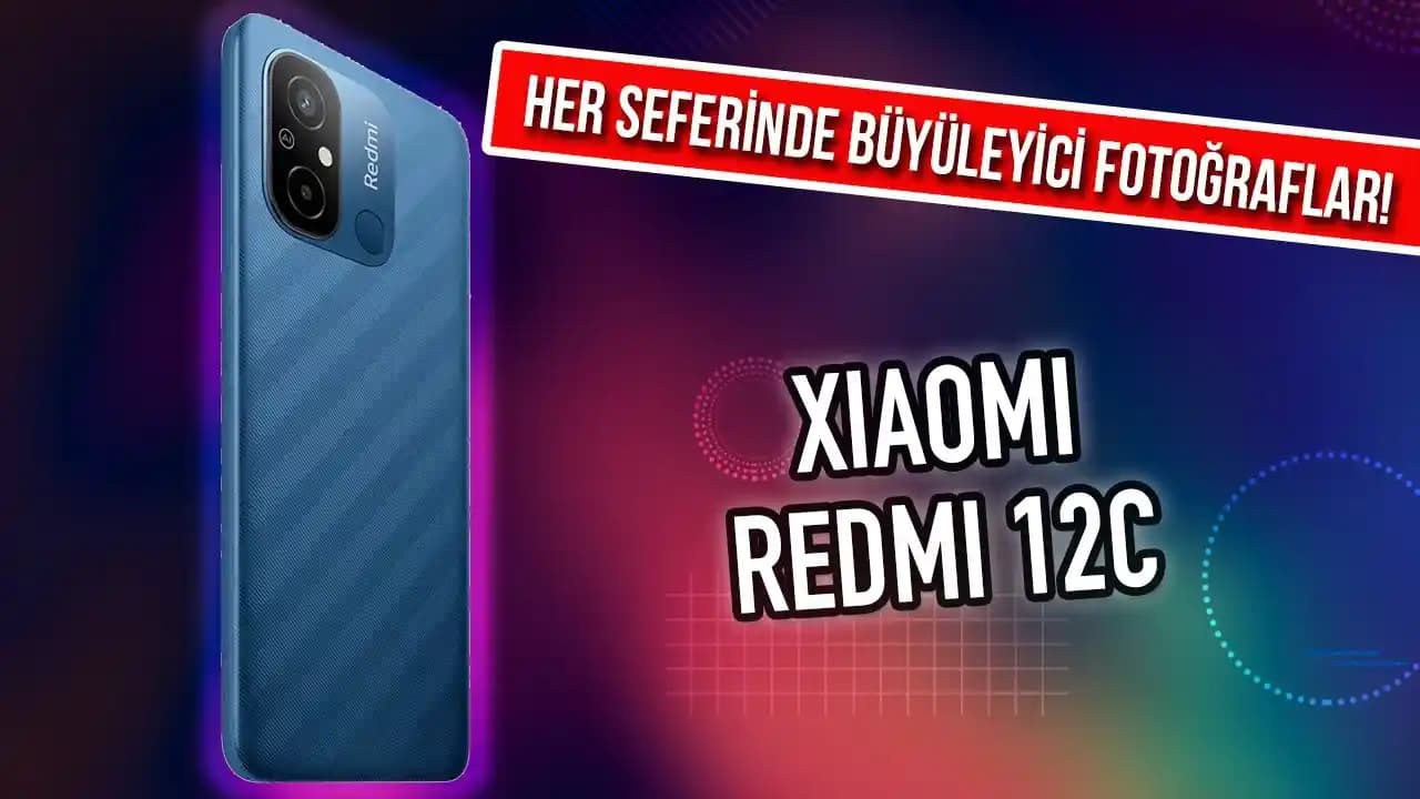 Redmi 12C İncelemesi: Güncel Özellikler ve Piyasa Konumu Hakkında Detaylı Bilgi