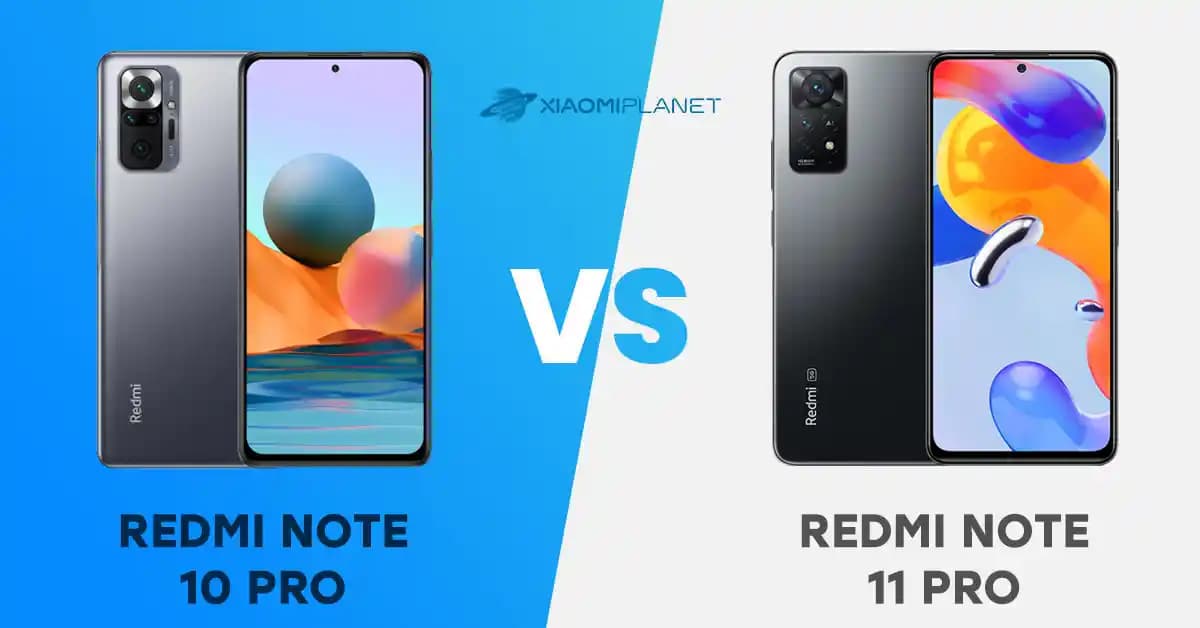 Redmi Note 10 Pro ve 11 Pro Karşılaştırması: Tasarım, Performans ve Kamera Özellikleri