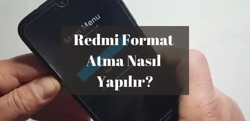 Redmi Telefonlarda Format Atma Rehberi: Adımlar ve Dikkat Edilmesi Gerekenler