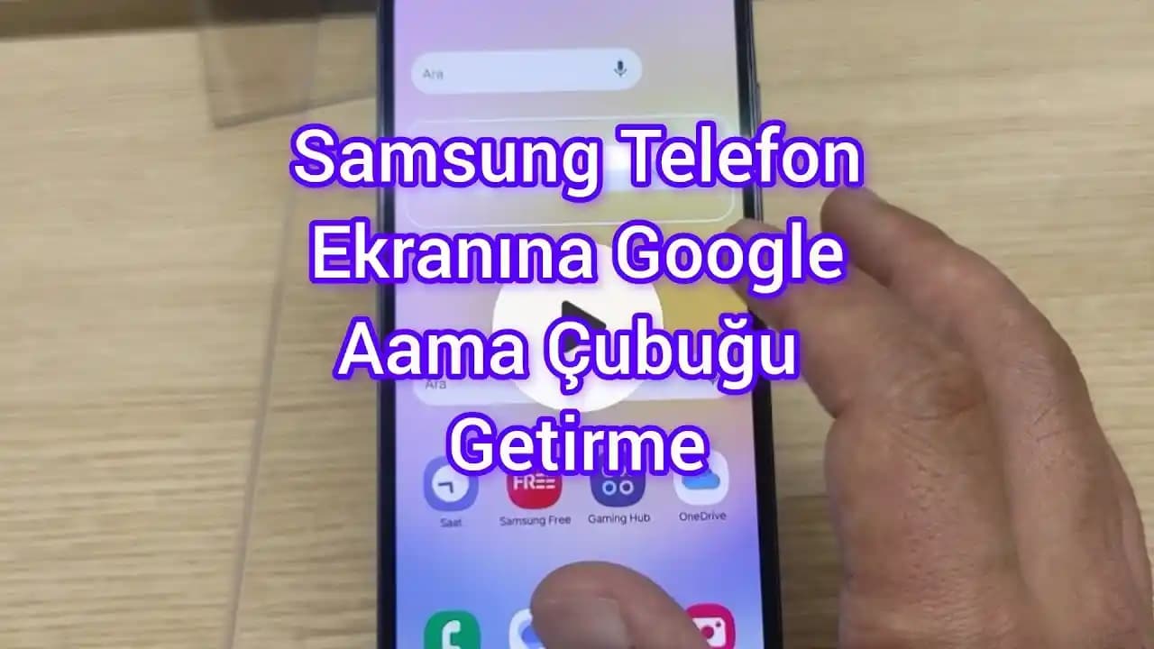 Samsung Akıllı Telefonlarda Ana Ekrana Google Arama Çubuğu Ekleme Rehberi