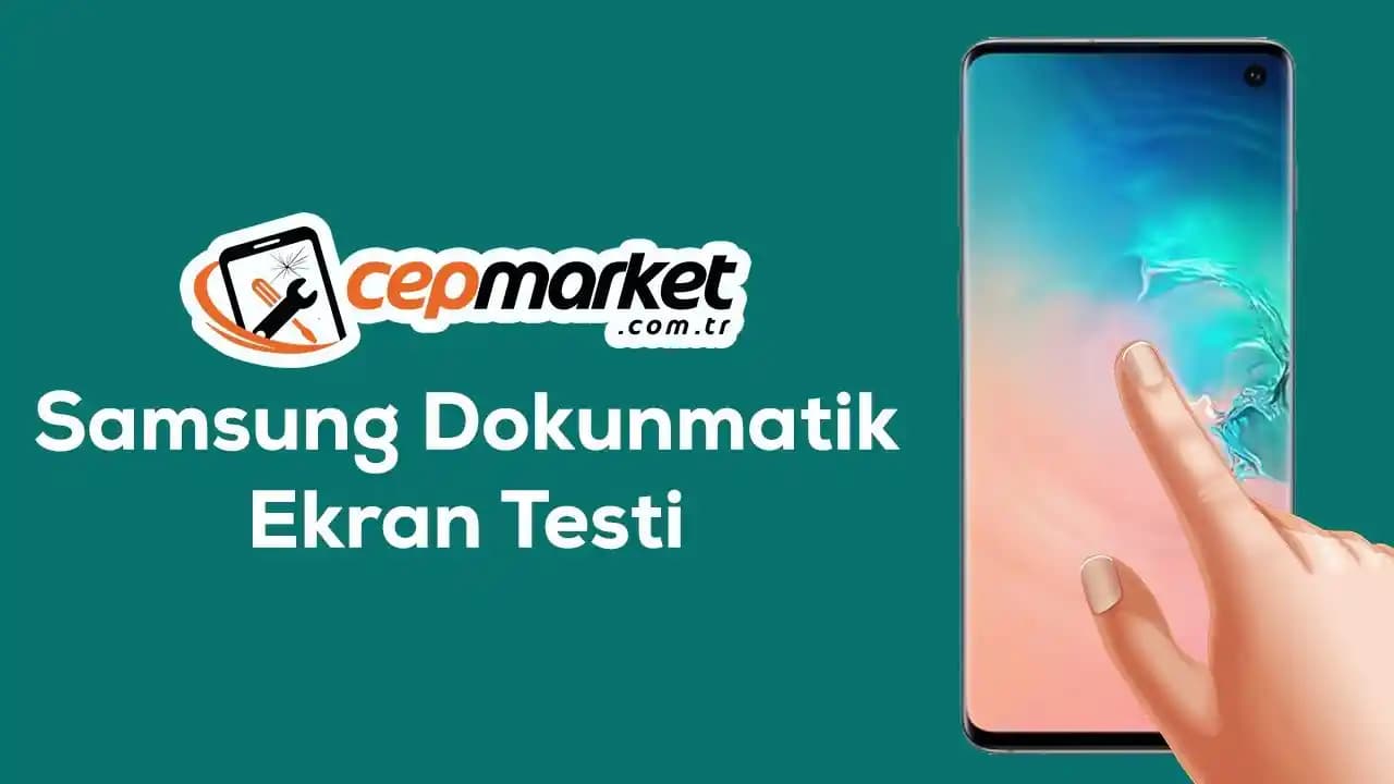 Samsung Dokunmatik Ekran Testleri: Kullanıcı Deneyimini Güvence Altına Almanın Yolları