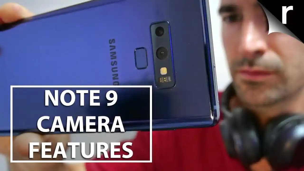 Samsung Galaxy Note 9 Kamera Özellikleri ve Performansı Hakkında Detaylı Bilgi