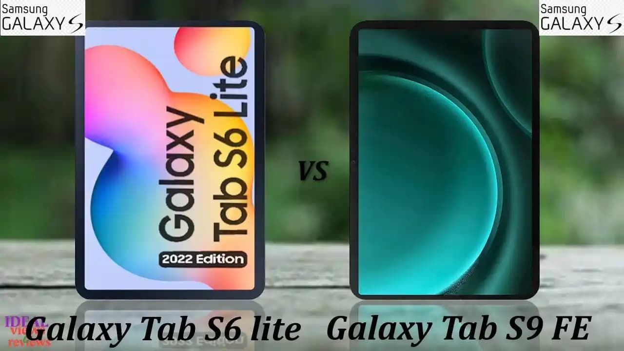 Samsung Galaxy Tab S9 FE ve Galaxy Tab S6 Lite Karşılaştırması: Özellikler ve Kullanım Alanları