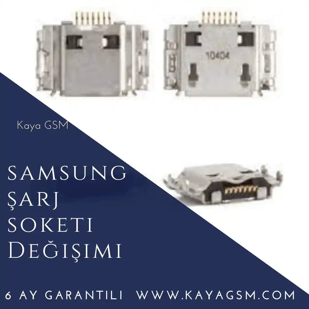 Samsung Şarj Soketleri: Özellikleri, Sorunları ve Bakım İpuçları