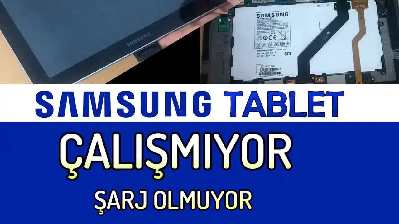 Samsung Tab 3 Açılmama Sorunu ve Çözüm Yolları: Adım Adım Rehber