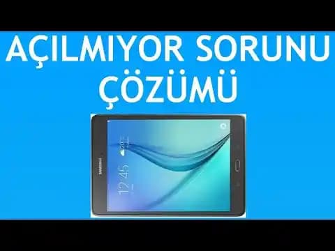 Samsung Tablet Ekran Açılmama Sorunu Nedenleri ve Çözüm Yolları Rehberi