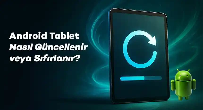 Samsung Tablet Sıfırlama Yöntemleri ve Güvenli Kullanım İpuçları