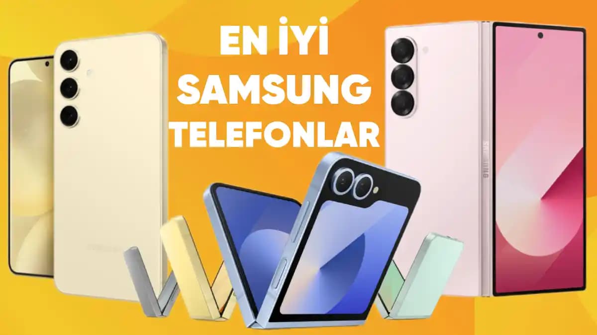 Samsung Telefonlarında 'İyi' Kavramı ve Güncel Modellerin Özellikleri