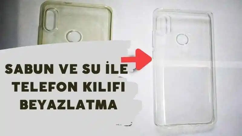 Sararan Telefon Kılıfını Güvenli ve Etkili Bir Şekilde Beyazlatma Yöntemleri
