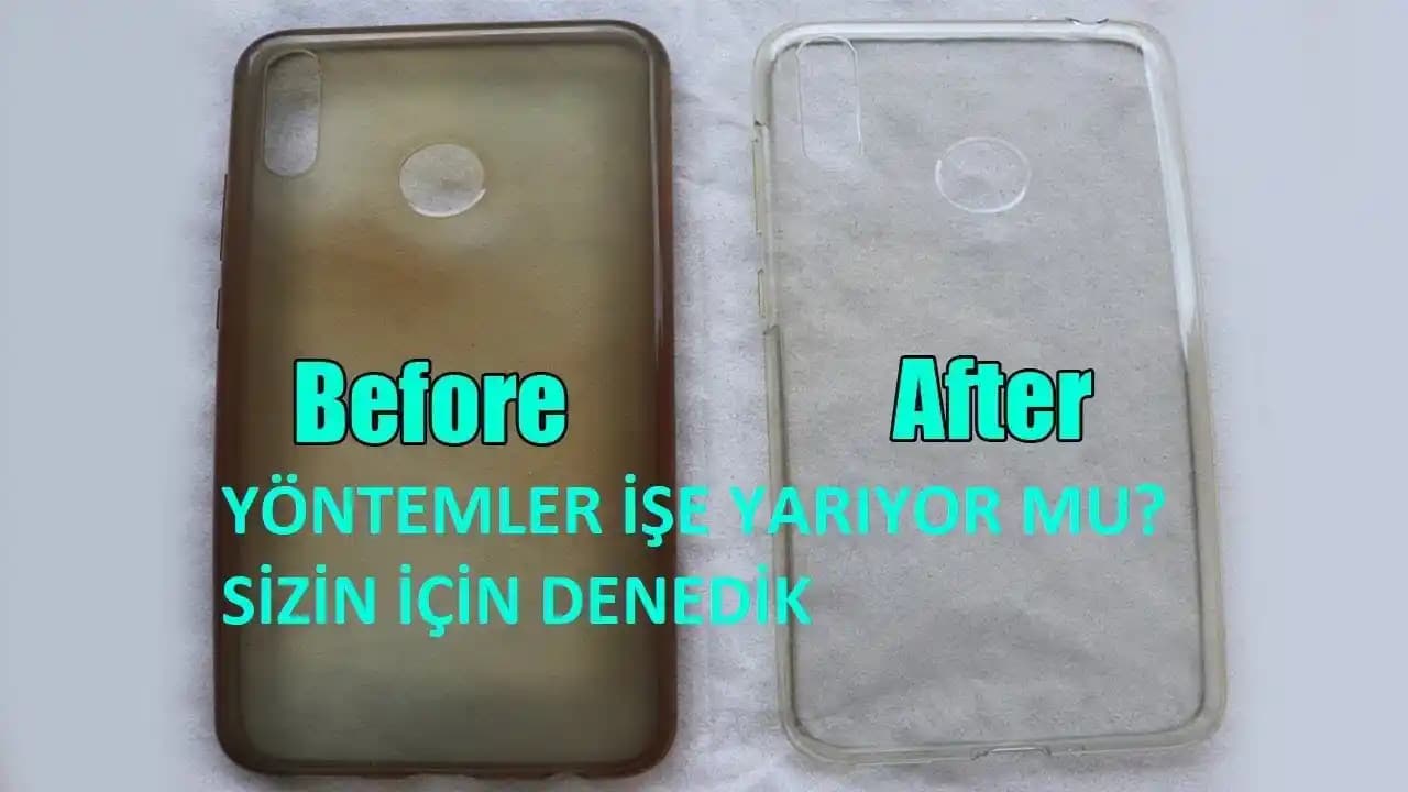 Şeffaf Kılıf Temizliği ve Sararma Giderme Yöntemleri Hakkında Detaylı Bilgi