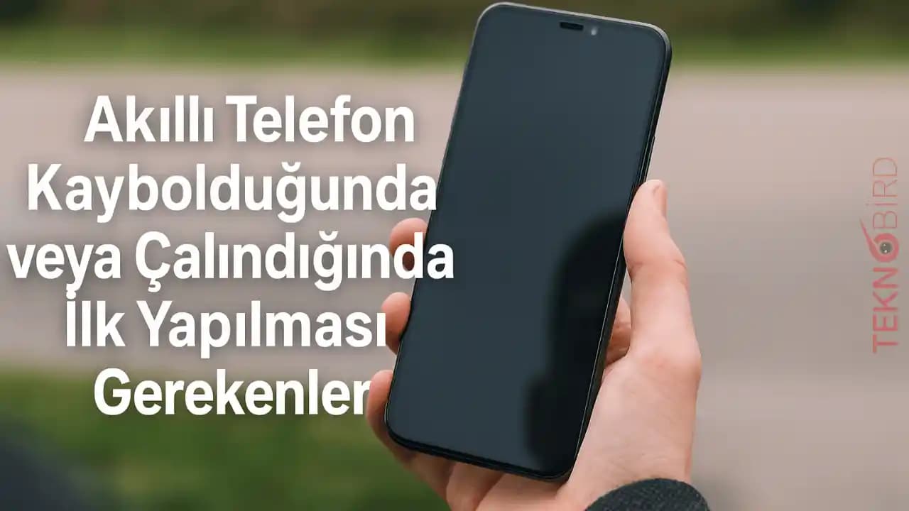Telefon Kaybolduğunda Yapılması Gerekenler Güvenlik ve Önlemler Hakkında Kapsamlı Rehber